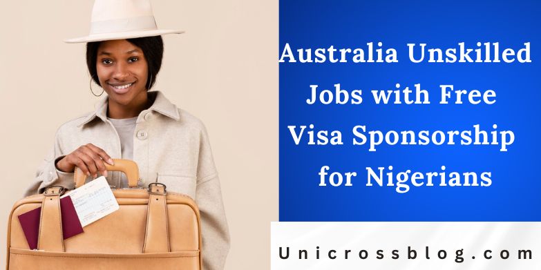 Australia Unskilled Jobs with Free Visa Sponsorship for Nigerians