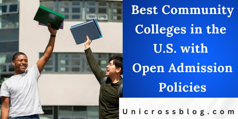 Best Community Colleges in the U.S. with Open Admission Policies