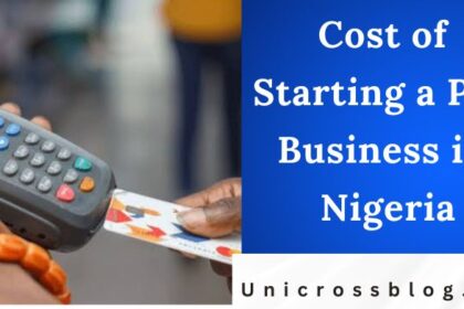 Cost of Starting a POS Business in Nigeria