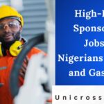 High-Paying Sponsorship Jobs for Nigerians in the Oil and Gas Sector