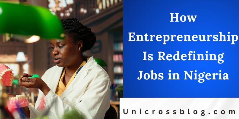How Entrepreneurship Is Redefining Jobs in Nigeria