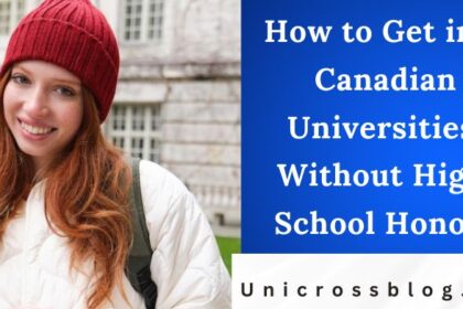 How to Get into Canadian Universities Without High School Honors