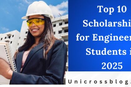 Top 10 Scholarships for Engineering Students in 2025