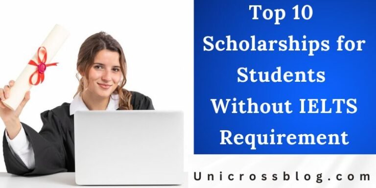 Top 10 Scholarships for Students Without IELTS Requirement | UnicrossBlog
