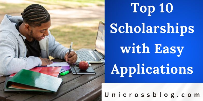 Top 10 Scholarships with Easy Applications