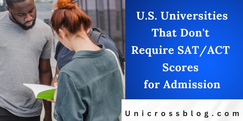 U.S. Universities That Don't Require SAT/ACT Scores for Admission