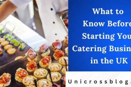 What to Know Before Starting Your Catering Business in the UK