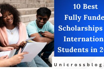 10 Best Fully Funded Scholarships for International Students in 2025