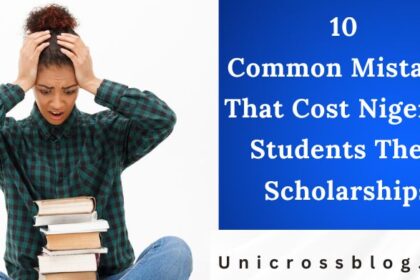 10 Common Mistakes That Cost Nigerian Students Their Scholarships