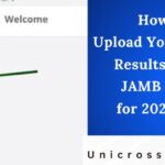 How to Upload Your O’Level Results to the JAMB Portal for 2026/2027