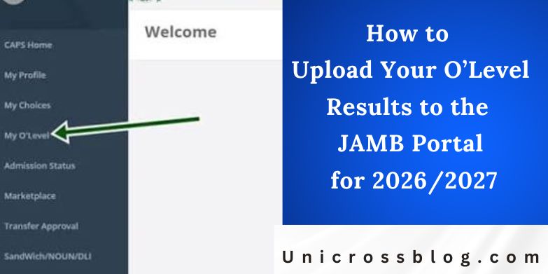 How to Upload Your O’Level Results to the JAMB Portal for 2026/2027