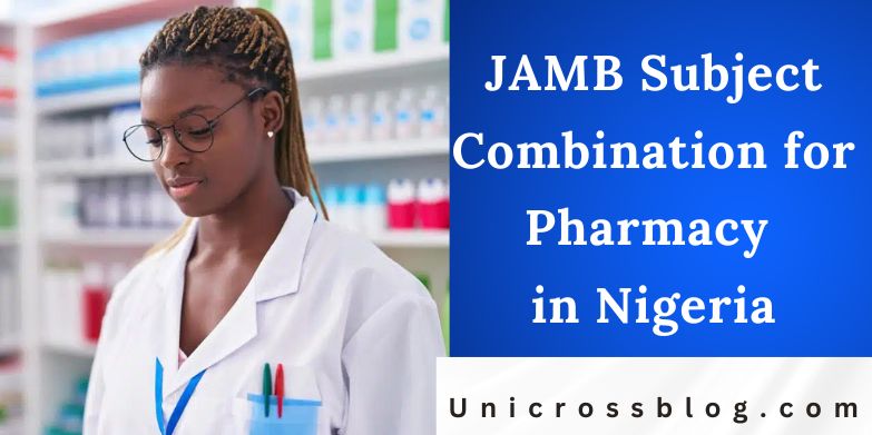 JAMB Subject Combination for Pharmacy in Nigeria