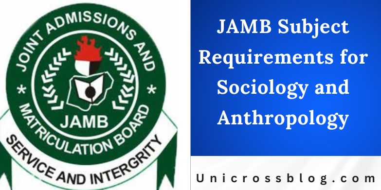 JAMB Subject Requirements for Sociology and Anthropology
