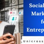Social Media Marketing for Entrepreneurs: A Complete Guide
