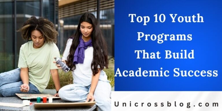 Top 10 Youth Programs That Build Academic Success | UnicrossBlog