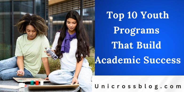 Top 10 Youth Programs That Build Academic Success