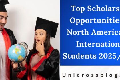 Top Scholarship Opportunities in North America for International Students 2025/2026