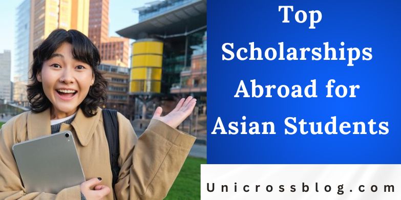 Top Scholarships Abroad for Asian Students