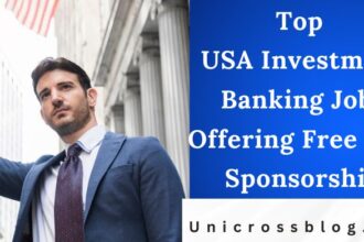 Top USA Investment Banking Jobs Offering Free Visa Sponsorship