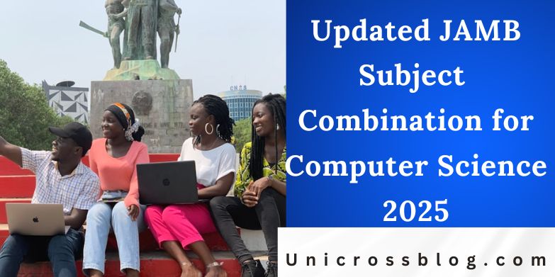 Updated JAMB Subject Combination for Computer Science 2025