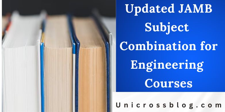 Updated JAMB Subject Combination for Engineering Courses