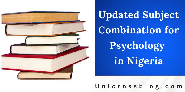 Updated Subject Combination for Psychology in Nigeria