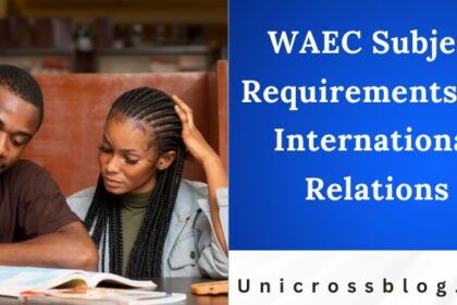 WAEC Subject Requirements for International Relations