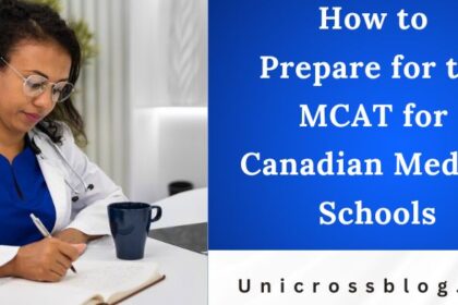 How to Prepare for the MCAT for Canadian Medical Schools