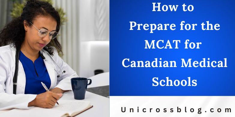 How to Prepare for the MCAT for Canadian Medical Schools
