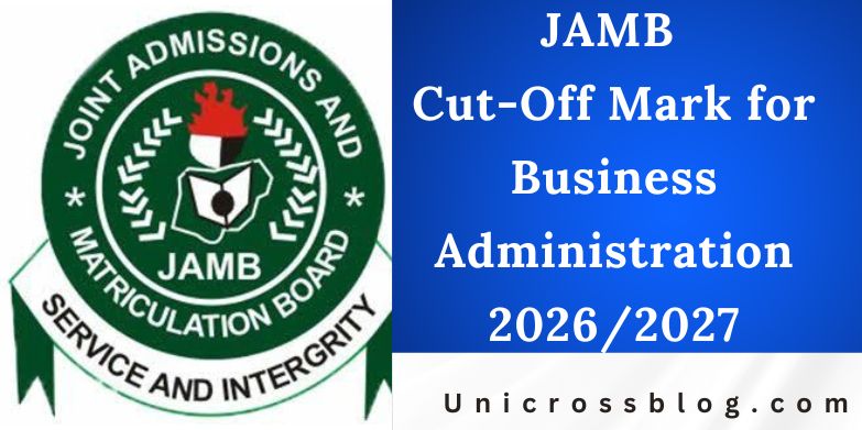 JAMB Cut-Off Mark for Business Administration 2026/2027