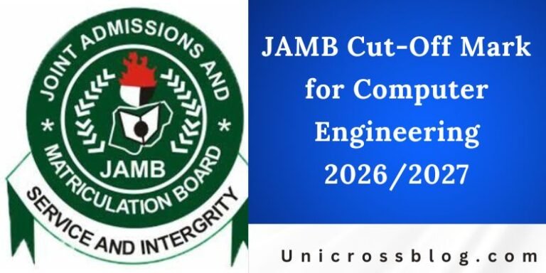 JAMB Cut-Off Mark for Computer Engineering 2026/2027 | UnicrossBlog