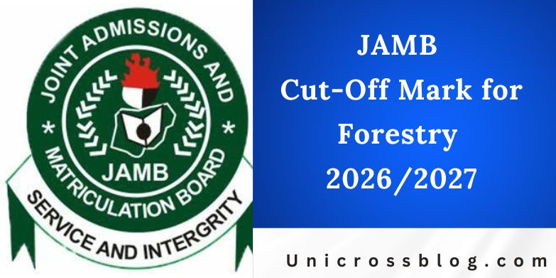 JAMB Cut-Off Mark for Forestry 2026/2027