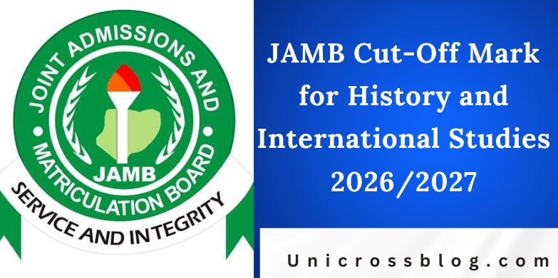 JAMB Cut-Off Mark for History and International Studies 2026/2027