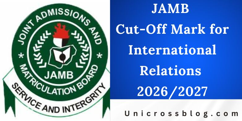 JAMB Cut-Off Mark for International Relations 2026/2027