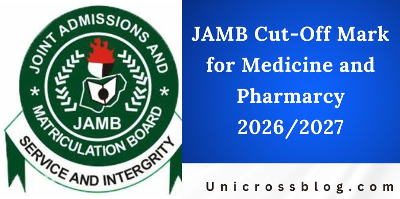 JAMB Cut-Off Mark for Medicine and Pharmarcy 2026/2027