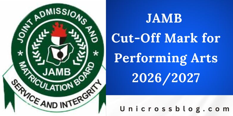 JAMB Cut-Off Mark for Performing Arts 2026/2027