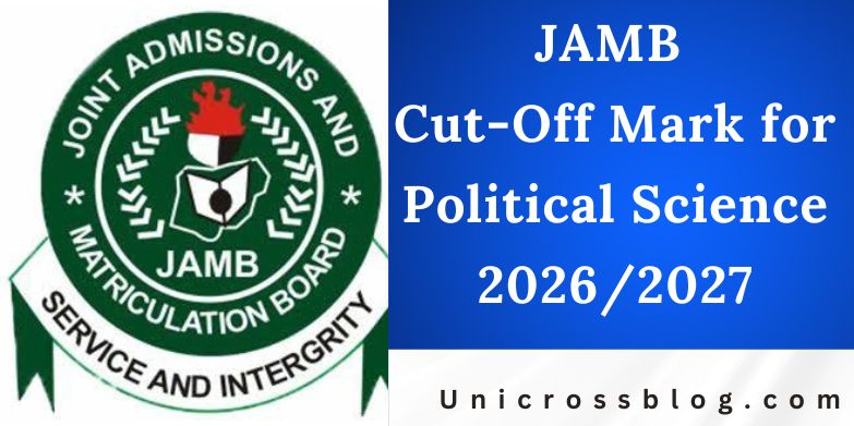 JAMB Cut-Off Mark for Political Science 2026/2027