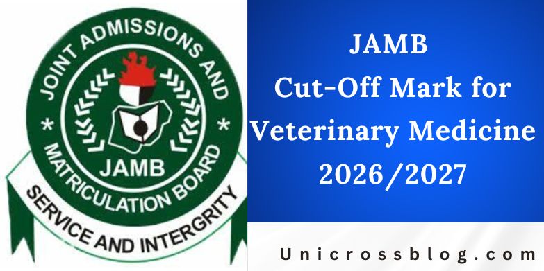JAMB Cut-Off Mark for Veterinary Medicine 2026/2027
