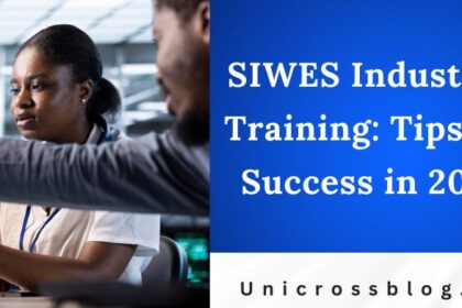 SIWES Industrial Training: Tips for Success in 2025