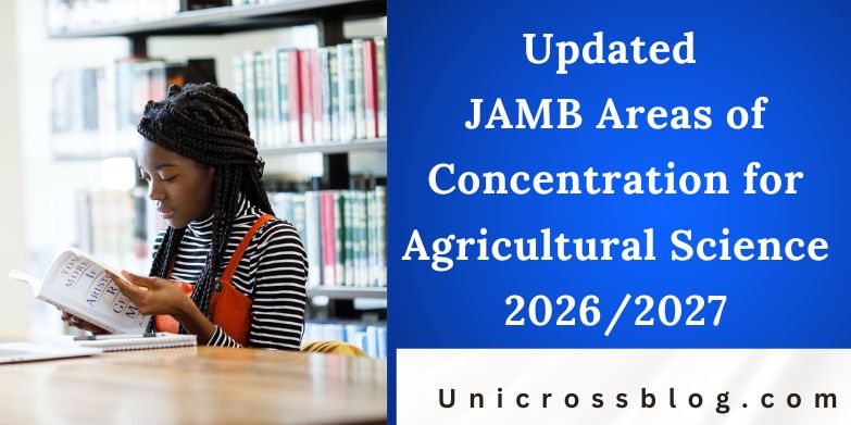 Updated JAMB Areas of Concentration for Agricultural Science 2026/2027